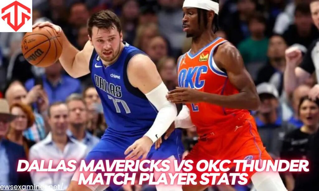 Dallas Mavericks vs OKC Thunder Match Player Stats Team Strategies and Game Insights