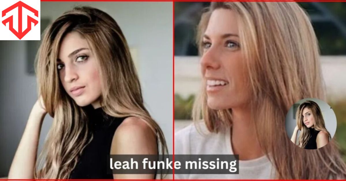 Leah Funke Missing in Miami, Florida Important Information and Updates