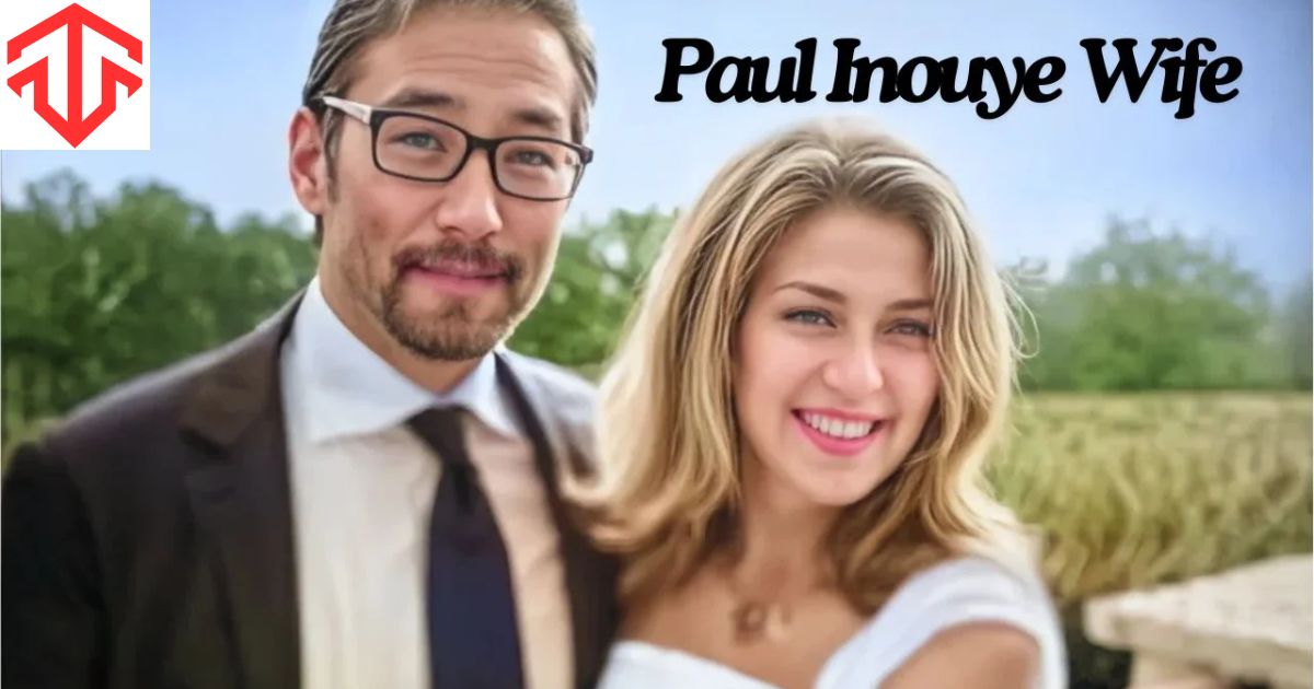 Paul Inouye Wife Insights into Her Life and Their Relationship